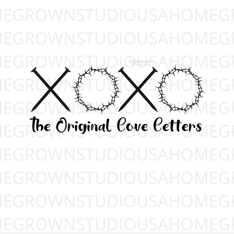 May include: Black and white graphic design featuring the letters XOXO, with the X's represented by nails and the O's by a crown of thorns. The text "the Original Love Letters" is below the symbols.