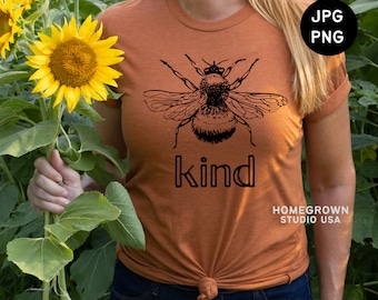Bee Kind PNG,  Bee Kind Clipart PNG, Kindness T-Shirt PNG, Bumble Bee Sublimation Design, Inspirational Quote  Personal Commercial Use