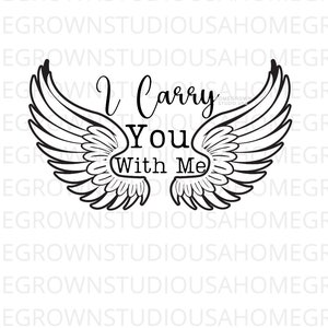 I Carry You With Me Svg Angel Wings Svg Grief Faith T-shirt Png Faith Clipart Svg, Dxf, Eps Png Jpg, Instant Download, Cricut, Silhouette