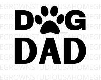Dog Dad SVG, Dog Paw Svg, Dog Daddy svg, Fur Baby Svg, Dog Svg, Dog Lover,  Cricut Files, Instant Digital Download, Svg, Dxf, Eps Png Jpg