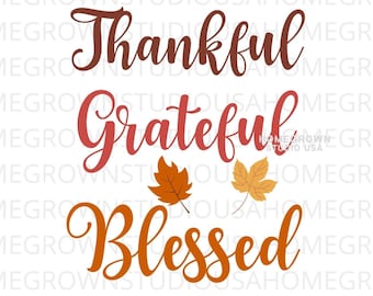 Thankful Grateful Blessed Svg, Fall Leaves Thanksgiving  Clipart Files Svg, Dxf, Eps Png Jpg, Instant Download for Cricut, Silhouette