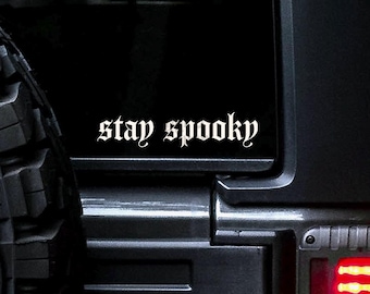 Stay Spooky Decal | Halloween Car Sticker | Gothic Vinyl Window Sticker