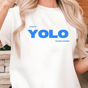 YOLO Graphic T-Shirt: Motivational Unisex Streetwear Tee