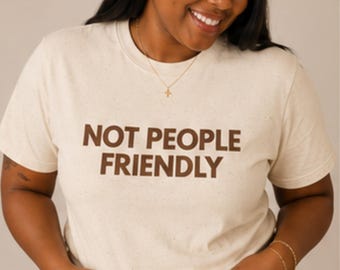 Camiseta "No soy amigable con la gente" / Camiseta gráfica para introvertidos sarcásticos