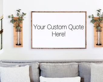 Your Own Custom Quote Sign | Inspirational Quotes | Custom Signs | Personalized With Your Own Words