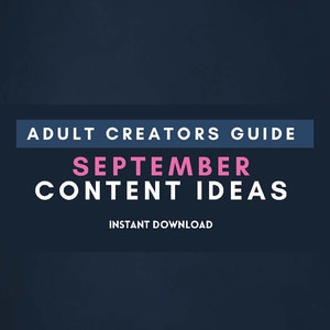 OnlyFans Guide | September Content Helpers and Ideas | Captions | Fansly | Peach | Reddit