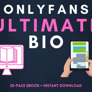 OnlyFans Ultimate Bio Guide: Write the Ultimate OnlyFans Bio | Templates and Examples Included | Profitable Bios for Fansly, Peach, AVNStars