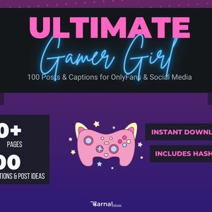 OnlyFans Ultimate Gamer Girl Posts and Captions: Templates for Fansly, Instagram, Twitter to help you save time and grow your business