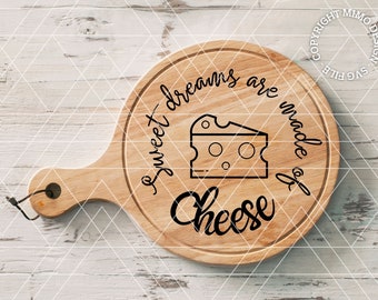 SVG Sweet dreams are made of cheese for engraving cuttingboards etc.  * Digital files only SVG + DXF *