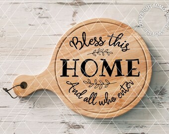 SVG Bless this home and all who enter for engraving cuttingboards etc.  * Digital files only SVG + DXF *