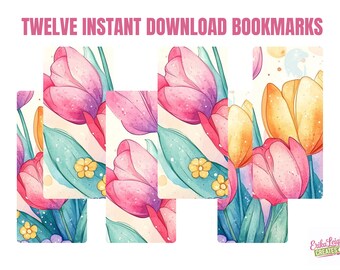 May include: Twelve printable bookmarks featuring a watercolor design of pink and yellow tulips with green leaves and white background. The text "TWELVE INSTANT DOWNLOAD BOOKMARKS" is at the top of the image.