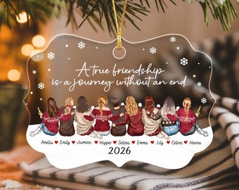 May include: A clear, scalloped-edge acrylic ornament featuring a group of nine friends seen from behind, wearing sweaters and holding drinks. The text reads A True friendship is a journey without an end, with names Amelia, Emily, Jasmine, Harper, Selena, Emma, Lily, Celine, Hanna, and the year 2026.