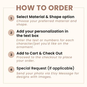 May include: A beige graphic with the text "HOW TO ORDER" in brown. Instructions include selecting material and shape, adding personalization, adding to cart, and special requests for designs with images.