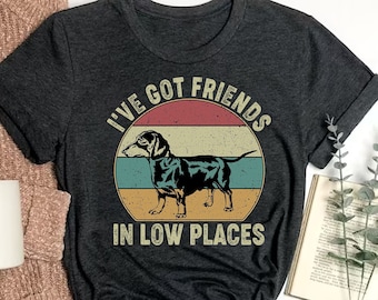 Vintage Dachshund T-Shirt: 'Friends In Low Places' Cotton Tee