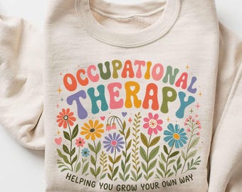 Occupational Therapy Shirt, Helping You Grow Tee, Floral Mental Awareness OT Gift