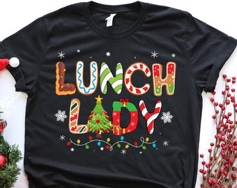 Funny Christmas Lunch Lady Shirt: Cafeteria Squad Cotton Tee