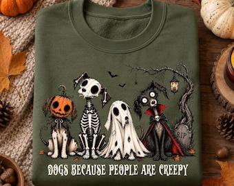 Dogs Because People Are Creepy Shirt, Spooky Halloween Pet Tee, Funny Canine Lover Gift