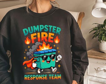 Dumpster Fire Response Team Shirt, Funny Chaos Meme Tee, Office Coworker Humor Gift