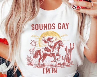 Lesben Cowgirl Pride Shirt: Klingt schwul, ich bin in, LGBT Cowboy Tee