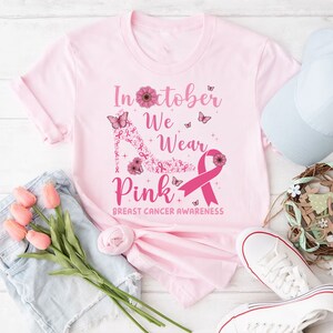 October We Wear Pink Shirt: Breast Cancer Awareness Support