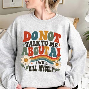 Prata inte med mig om AI-tröja, anti-tech mörk humor programmerare gåva