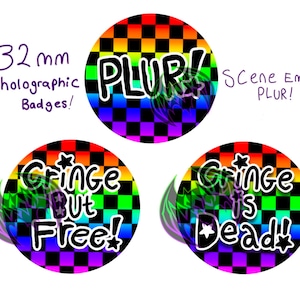 HECHO A MANO: Insignia holográfica PLUR de 38 mm, escena, "Cringe but Free", "Cringe is dead". Arcoíris, emo, escena, alternativa, webcore.