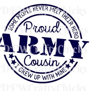 Proud Army Cousin , Proud Cousin ,Army Cousin, Army cousin png, Cricut, silhouette