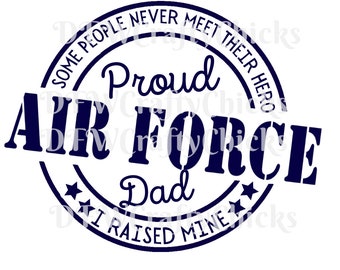 Proud Air Force. Dad , United States Air Force, Proud Dad,Air Force Dad , USAF