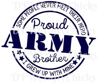 Proud Army Brother,Proud Brother ,Army Brother