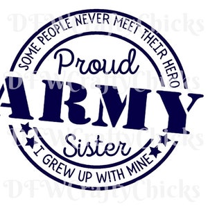 Proud Army Sister, Proud Sister ,Army Sister