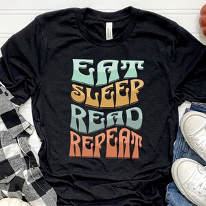 Eat Sleep Read, library shirt,  reading shirt,  book lover shirt, book nerd shirt, library tshirt,  librarian shirt,  funny book shir
