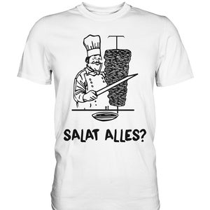 Döner Kebab | Salad Everything - Funny Döner Kebab T-Shirt Gift - Premium Shirt