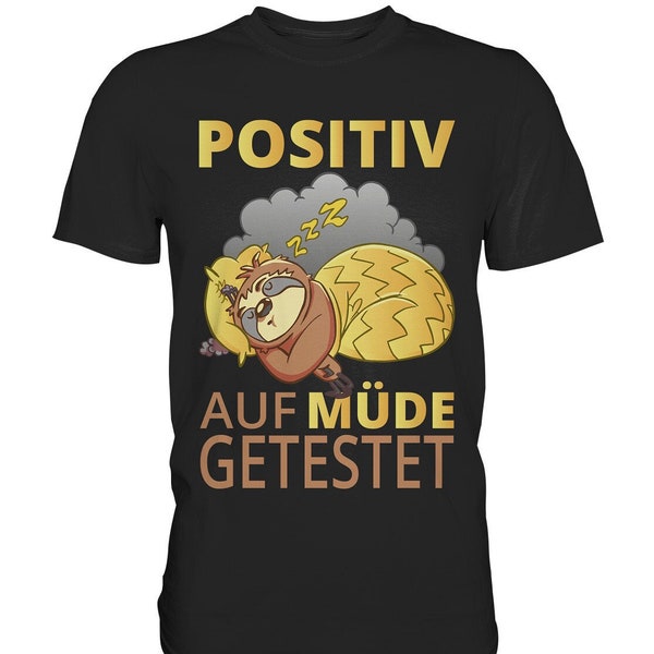 Faultier Auf Positiv Müde Getestet Sloth Geschenk - Premium Shirt