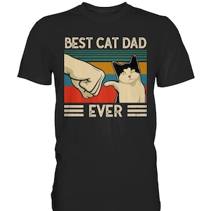 Vintage Best Cat Dad Ever Bump Fit T-Shirt Cat Dad Cat Motif Gift - Premium Shirt