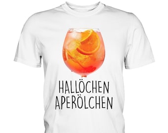 Hallo Aperölchen | Holy Aperollin Spritz Aperoly Aperoli Funshirt Zomerdrank Aperitief Cocktail Klassiek T-shirt - Premium shirt
