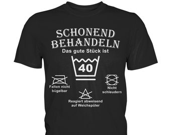 Schonend Behandeln 40. Geburtstag Das Gute Stück Ist Vierzig T-Shirt - Premium Shirt