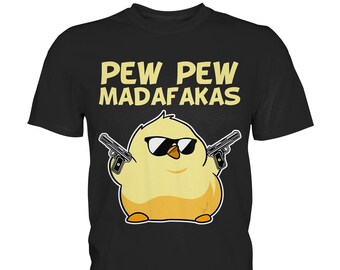 Pew Pew Madafakas Fantasy Huhn Küken mit Pistole Küken T-Shirt