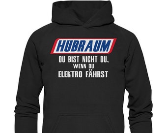 Hubraum Kapuzenpullover für Autofans – "Du bist nicht du, wenn du Elektro fährst" Geschenkidee Hoodie