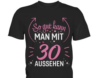 Damen 30 Geburtstag T-Shirt | Lustiges 30er Frauen Frau - Premium Shirt