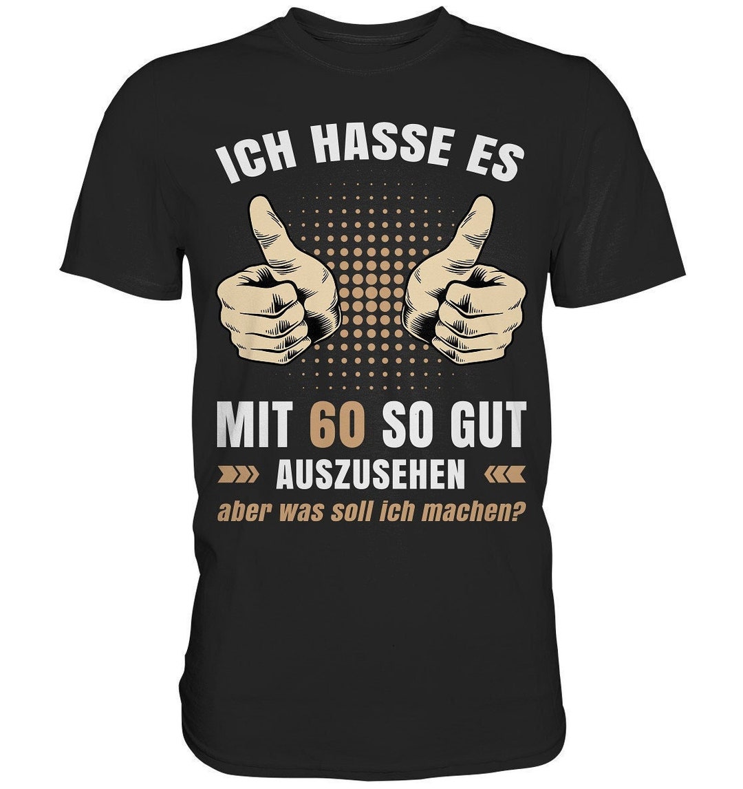 60. Geburtstag Damen Herren TShirt 60 Jahre Lustig Geschenk Premium Shirt Etsy.de