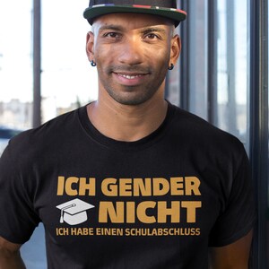 Ich Gender Nicht Ich Habe Einen Schulabschluss Lustiges Statement Spruch Shirt Damen Herren T-Shirt Premium Shirt zdjęcie 4