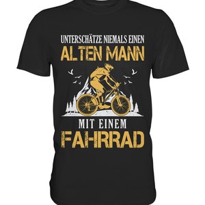 Unterschätze Niemals Einen Alten Mann Mit Fahrrad | Radfahrer Fahrrad T-Shirt