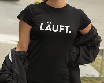 LÄUFT. - Ladies Premium Shirt | Lustiges Spruchshirt Geschenkidee