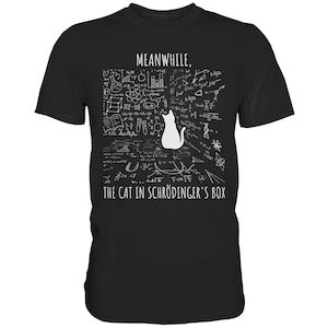 Schrödingers Katze T-Shirt | Witziges Nerd Geschenk | Lustiges Wissenschaft Quantenphysik Shirt | Physik T-Shirt für Lehrer Wissenschaftler
