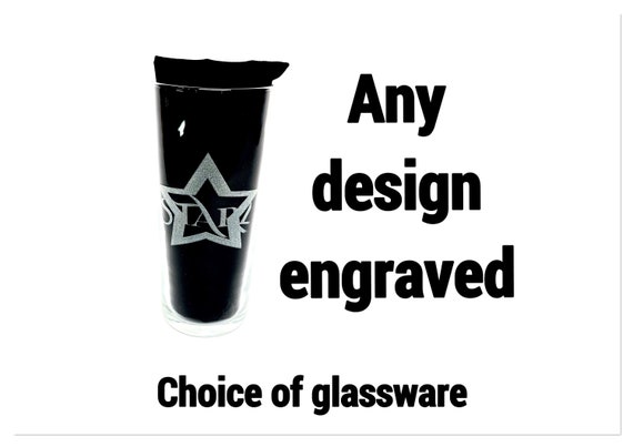 Any DESIGN ENGRAVED  glassware, etched pictures, images, brands, logo, gift. beer, pint, whiskey tankard, gin, vase, wine, mugfathers day