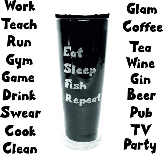 EAT SLEEP REPEAT choice of word engraved glassware, etched personalised gift. Wine, pint, whiskey, beer, tankard, gin, mug, fish, rave game