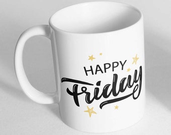 Happy Friday Printed Cup Ceramic Novelty Mug Funny Gift Coffee Tea 1106