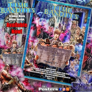 Puede incluir: Un diseño de cartel de la película "Time Bandits" con un collage de personajes y escenas. El título "TIME BANDITS" se muestra en azul y dorado. El texto "Original Movie poster design. Available Now!" también está en rojo.