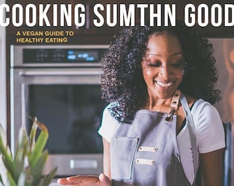 Sale* Cooking Sumthn Good: A Vegan Guide To Healthy Eating
