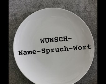 Teller, weiß, Porzellan, individuell, personalisiert, Spruch, Wort, Name, Geschenk